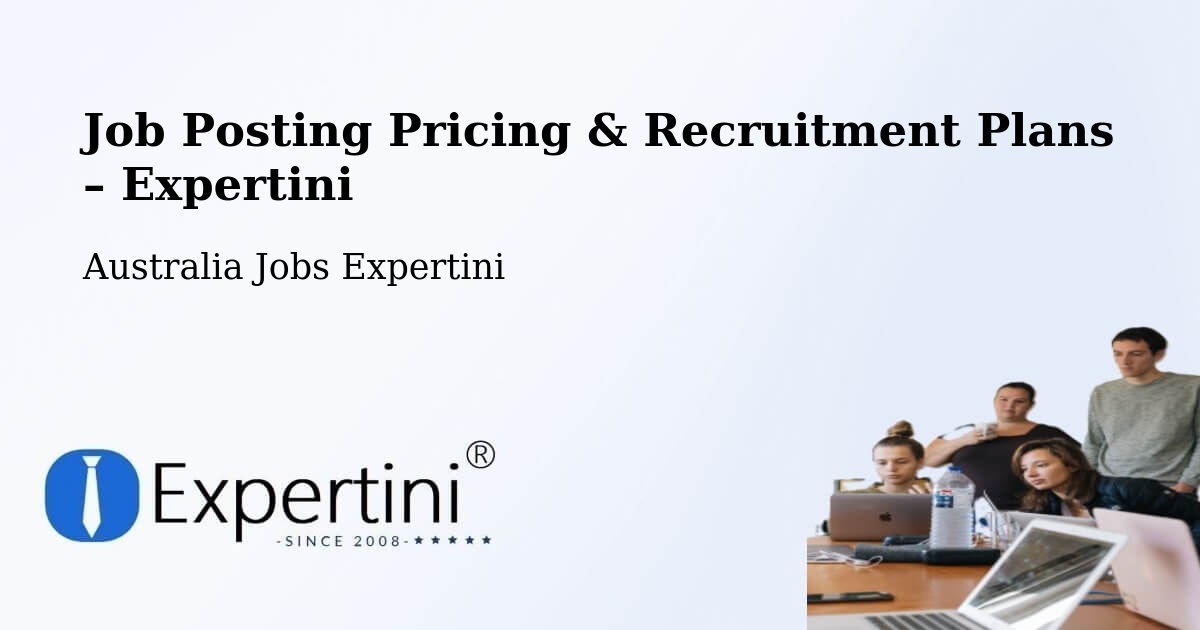 Job Posting Pricing & Recruitment Plans – Roma - Roma, Australia Jobs Expertini